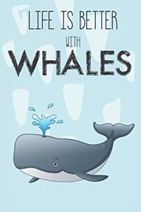 Life Is Better With Whales