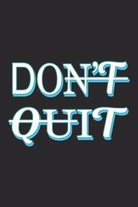 Don't Quit