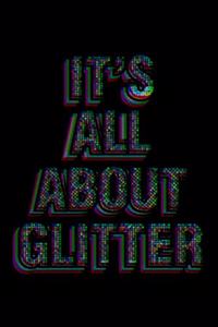 It's All About Glitter