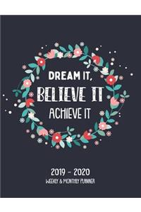 Dream It, Believe It Achieve It