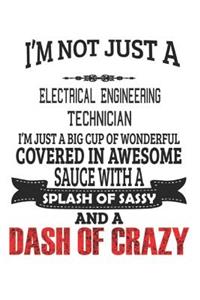 I'm Not Just A Electrical Engineering Technician
