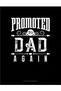 Promoted To Dad Again