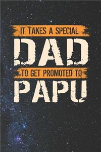 It Takes A Special Dad To Get Promoted To Papu