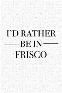 I'd Rather Be in Frisco