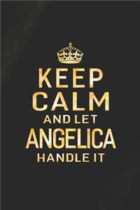 Keep Calm and Let Angelica Handle It