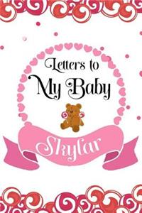 Letters to My Skylar