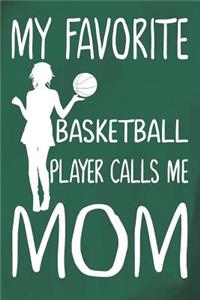 My Favorite Basketball Player Calls Me Mom