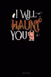 I Will Haunt You