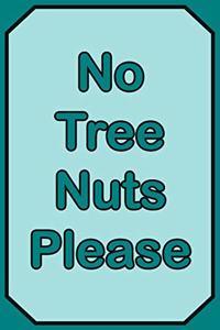 No Tree Nuts Please