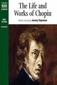 Life and Works of Chopin Lib/E