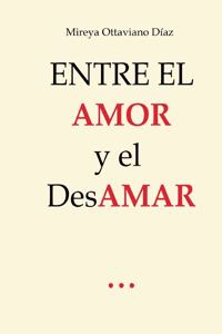 Entre el Amor y el DesAmar
