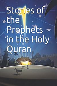 Stories of the Prophets in the Holy Quran