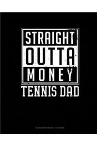 Straight Outta Money Tennis Dad