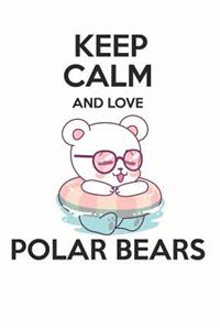 Keep Calm and Love Polar Bears