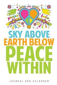Sky ABove Earth Below Peace Within