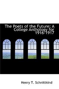 The Poets of the Future: A College Anthology for 1916-1917