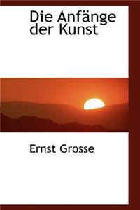 Die Anf Nge Der Kunst