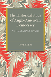 Historical Study of Anglo-American Democracy