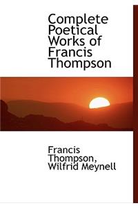 Complete Poetical Works of Francis Thompson