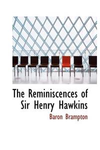 The Reminiscences of Sir Henry Hawkins