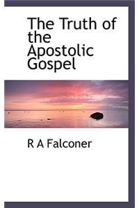 The Truth of the Apostolic Gospel