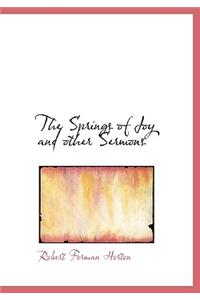 The Springs of Joy and Other Sermons