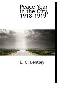 Peace Year in the City, 1918-1919