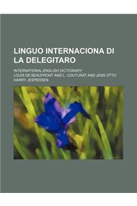 Linguo Internaciona Di La Delegitaro; International-English Dictionary