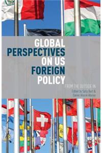 Global Perspectives on Us Foreign Policy