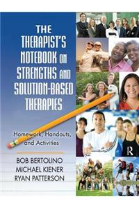 The Therapist's Notebook on Strengths and Solution-Based Therapies