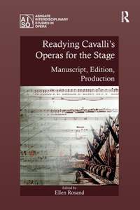 Readying Cavalli's Operas for the Stage