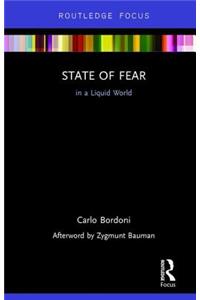 State of Fear in a Liquid World