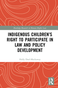 Indigenous Children’s Right to Participate in Law and Policy Development