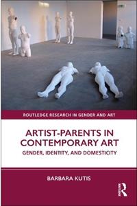 Artist-Parents in Contemporary Art
