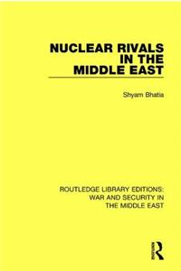 Nuclear Rivals in the Middle East