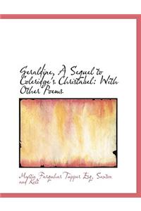 Geraldine, a Sequel to Coleridge's Christabel