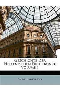Geschichte Der Hellenischen Dichtkunst, Volume 1