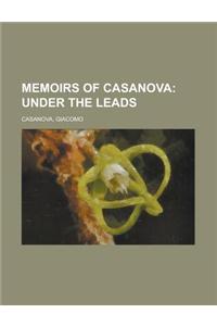 Memoirs of Casanova - Volume 10; Under the Leads