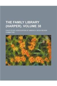 The Family Library (Harper). Volume 38