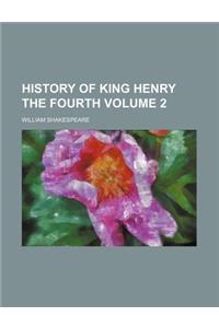 History of King Henry the Fourth Volume 2