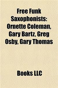 Free Funk Saxophonists