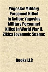Yugoslav Military Personnel Killed in Action