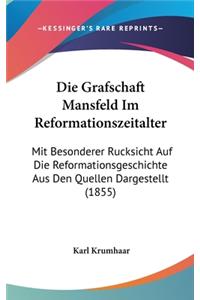 Grafschaft Mansfeld Im Reformationszeitalter