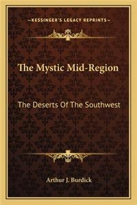 The Mystic Mid-Region