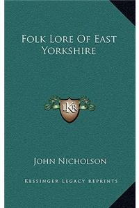 Folk Lore of East Yorkshire