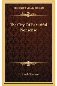 The City of Beautiful Nonsense