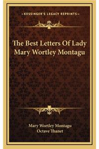 The Best Letters of Lady Mary Wortley Montagu