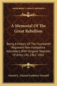 A Memorial Of The Great Rebellion