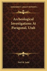Archeological Investigations at Paragonal, Utah