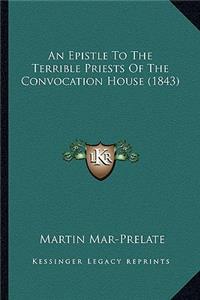 Epistle to the Terrible Priests of the Convocation House (1843)